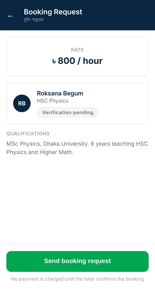 Booking Request screen: navy header with 'Booking Request' and its Bangla title, a rate card reading 800 taka per hour, tutor Roksana Begum with a grey 'Verification pending' badge, qualifications, and a green 'Send booking request' button.